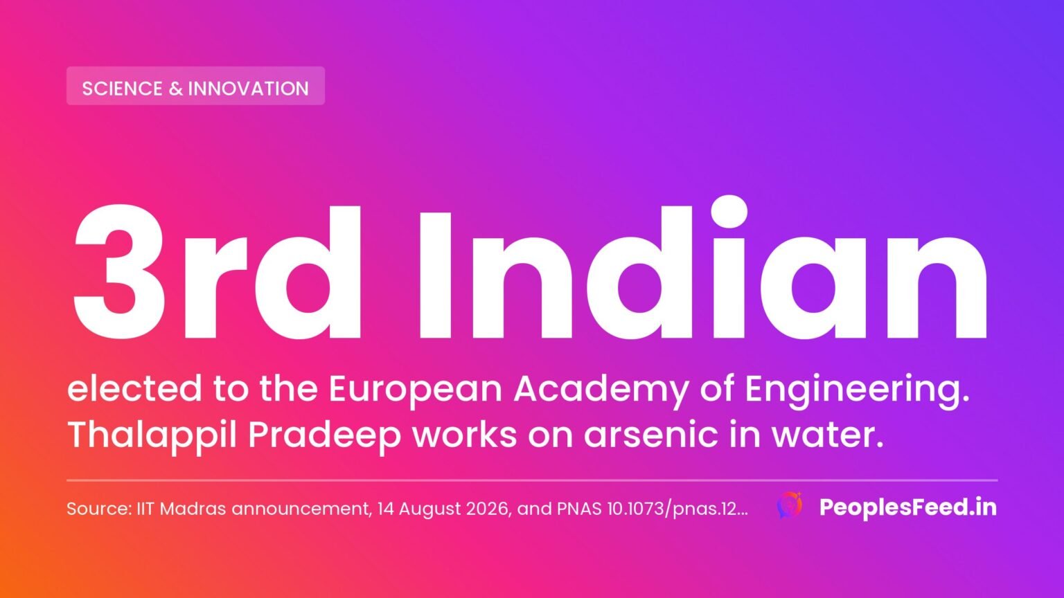 Thalappil Pradeep water chemist is the third Indian elected to the European Academy of Engineering